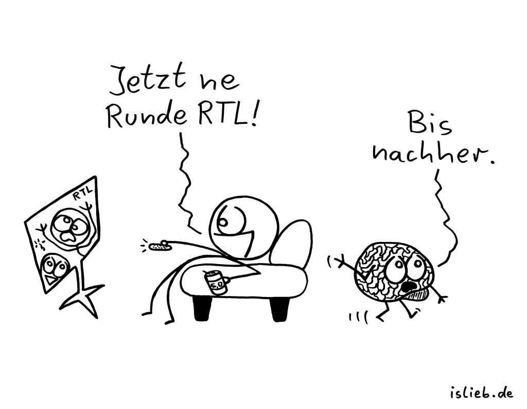 Fernsehabend | RTL-Cartoon | is lieb? | Jetzt ne Runde RTL! Bis nachher. | Fernsehen, TV, Glotze, RTL2, Hirn, gehirn, hirnlos