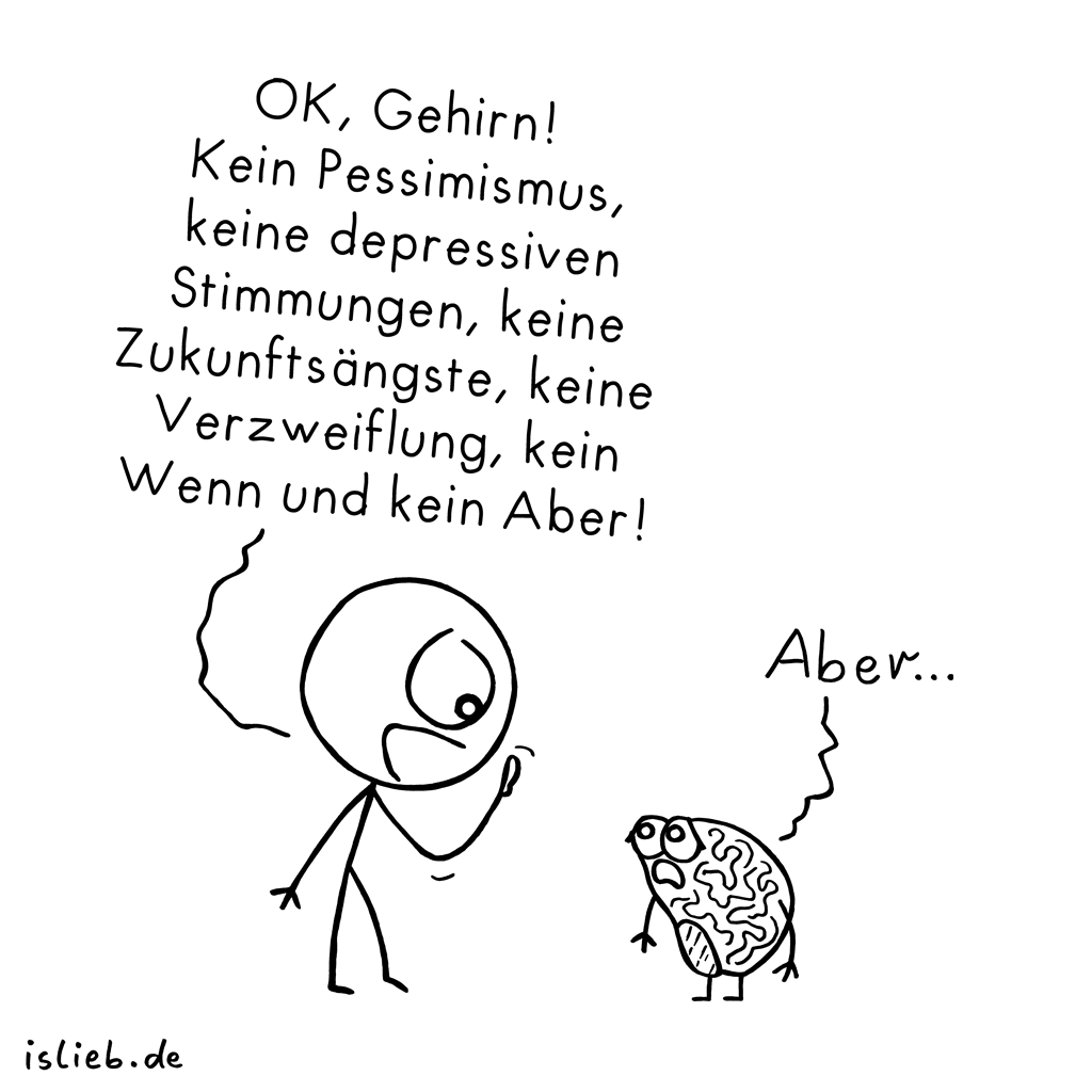 OK, Gehirn! | Kopf-Cartoon | Is lieb?