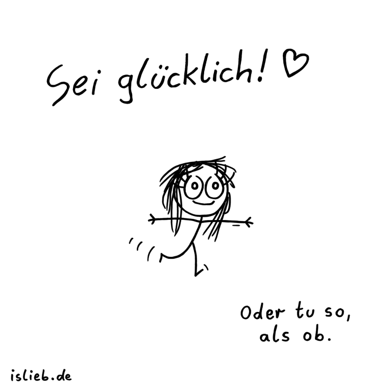 Sei glücklich