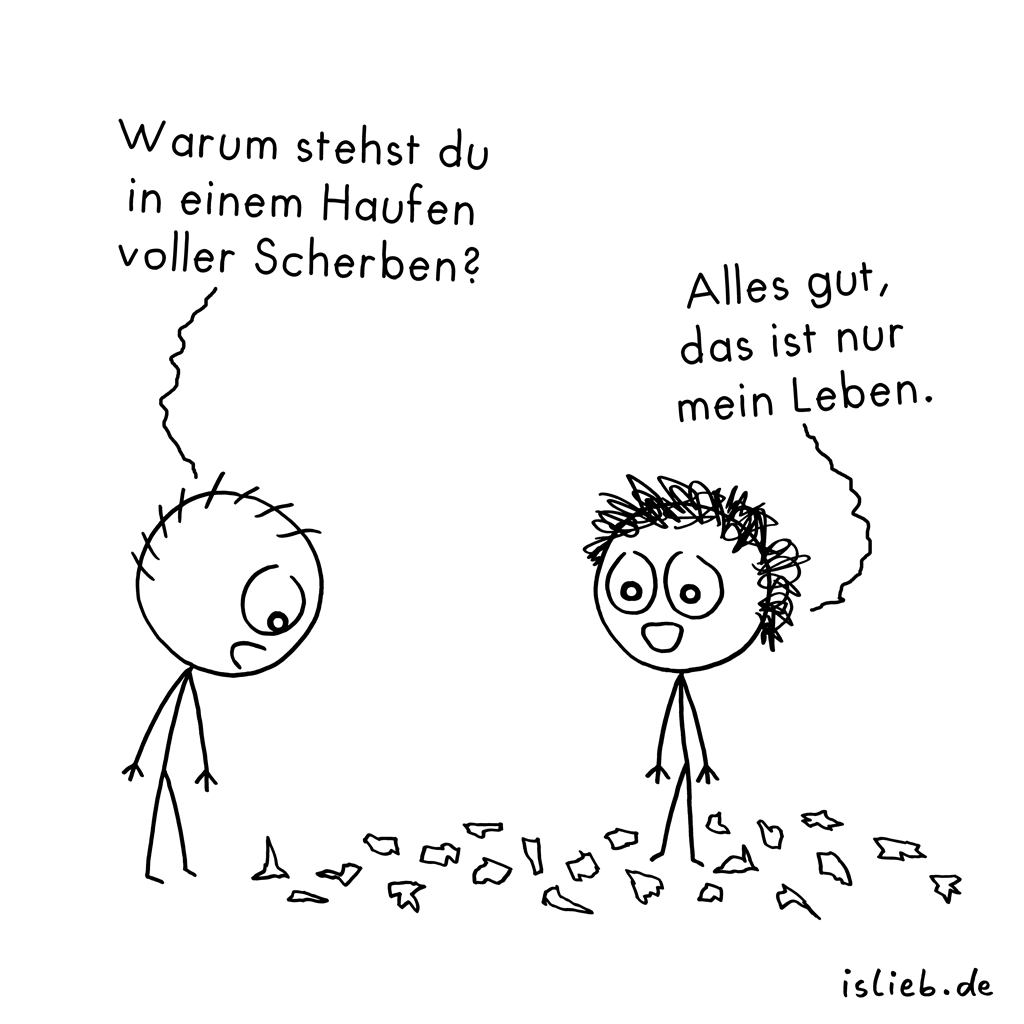 Scherben | Strichmännchen-Cartoon | is lieb?
