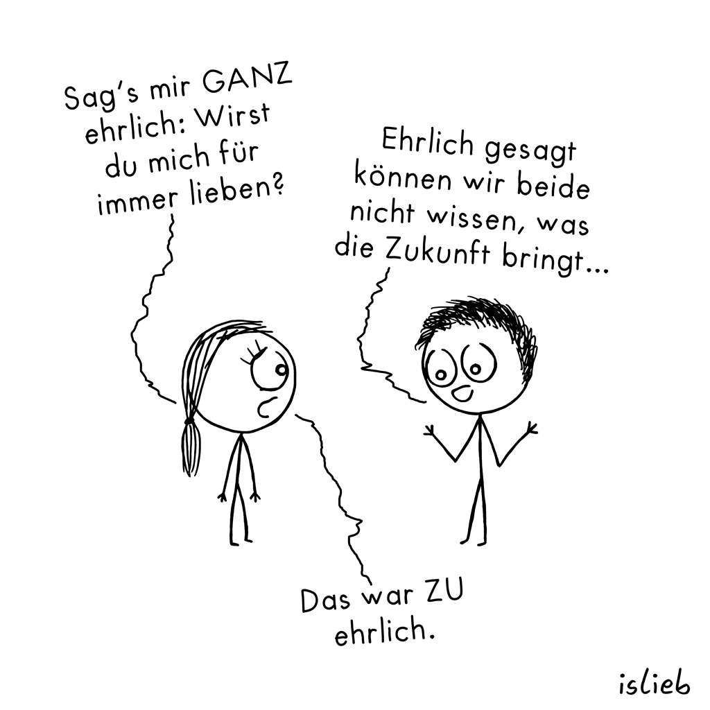 Ehrlich | Strichmännchen-Cartoon | is lieb?